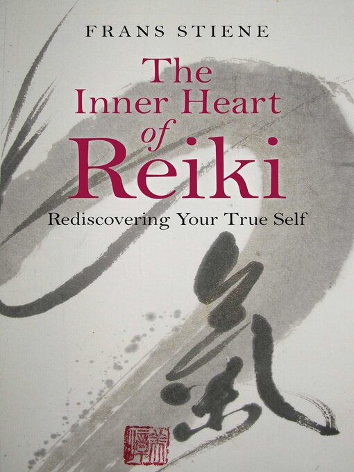 Title details for The Inner Heart of Reiki by Frans Stiene - Available